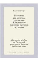 Sources for Studies on Tarkhanlyk Presented to Bashkirs by Russian Tsars.