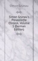 Simon Grunau's Preussische Chronik, Volume 1 (German Edition)