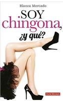 Soy Chingona, ¿Y Qué?