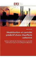 Modélisation Et Contrôle Prédictif d''une Chaufferie Collective