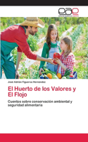 Huerto de los Valores y El Flojo