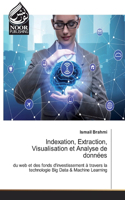 Indexation, Extraction, Visualisation et Analyse de données