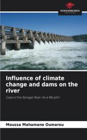Influence of climate change and dams on the river