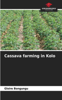 Cassava farming in Kolo