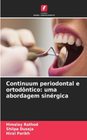 Continuum periodontal e ortodôntico