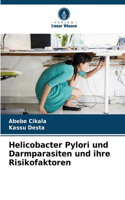 Helicobacter Pylori und Darmparasiten und ihre Risikofaktoren