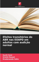 Efeitos transitórios do ABR nas EOAPD em adultos com audição normal