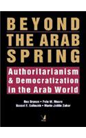 Beyond the Arab Spring: Authoritarianism & Democratization in the Arab World