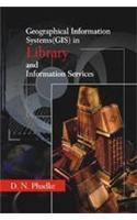 Geographical Information Systems (GIS) in Library and Information Services