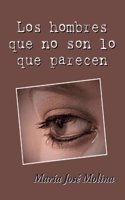 Los hombres que no son lo que parecen