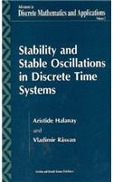 Stability and Stable Oscillations in Discrete Time Systems