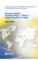 Isle of Man 2013: combined: phase 1 + phase 2, incorporating phase 2 ratings(Global Forum on Transparency and Exchange of Information for Tax Purposes peer reviews)