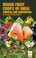 Minor Fruit Crops of India: Tropical and Subtropical, 2nd Revised and Enlarged Edn