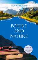 Poetry and Nature-A collection of nature's wonder's converted into poetry