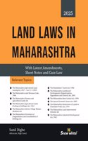 Snowwhite's Land Laws in Maharashtra with Latest Amendments, Short Notes and Selected Case law - 2025 Edition