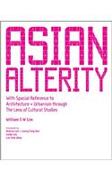 Asian Alterity: With Special Reference to Architecture and Urbanism Through the Lens of Cultural Studies