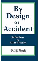 By Design or Accident: Reflections on Asian Security