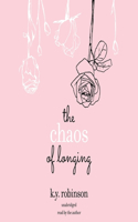 Chaos of Longing