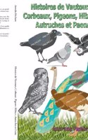 Histoires de Vautours, Corbeaux, Pigeons, Hiboux, Autruches et Paons