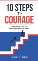 10 Steps To Courage