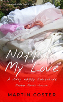 Nappies, My Love (rubber pants version)
