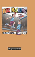 Mac McClung: The High-Flying Hoop Hero