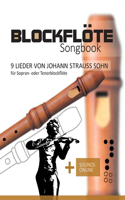 Blockflöte Songbook - 9 Lieder von Johann Strauss Sohn für Sopran- oder Tenorblockflöte: + Sounds online