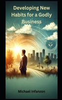 Developing New Habits for a Godly Business