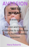 Aversion ''Bottle Refusal'' in Babies