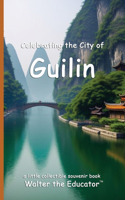 Celebrating the City of Guilin