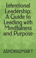 Intentional Leadership