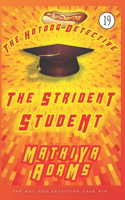 Strident Student: A Hot Dog Detective Mystery