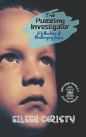 Puzzling Investigator-A Collection of Challenging Cases: Exciting Short Stories for Kids 9-11