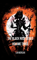 Black Rose Series - Volume Three