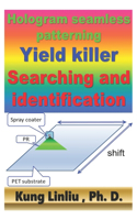 Hologram seamless patterning Yield killer Searching and identification