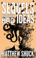 Sequels and Other Bad Ideas: (2 A Bad Ideas)