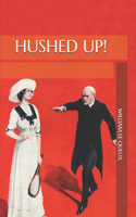 Hushed Up!