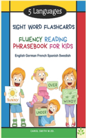 5 Languages Sight Word Flashcards Fluency Reading Phrasebook for Kids - English German French Spanish Swedish: 120 Kids flash cards high frequency words my first reading books for level 1-4 with sentences and colorful pictures: kindergarten - grade 3