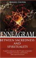 Enneagram: BETWEEN SACREDNESS AND SPIRITUALITY.: A path to discover the 9 types of people through Christian spirituality and transformation.
