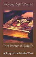 That Printer of Udell's: A Story of the Middle West