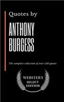 Quotes by Anthony Burgess