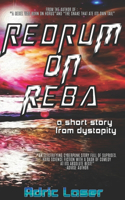 Redrum on Reba: A Short Story From Dystopity