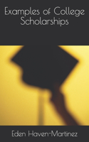 Examples of Colleges Scholarships: Writing for College Admissions and Scholarships