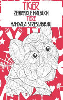 Zendoodle Malbuch - Mandala Stressabbau - Tiere - Tiger