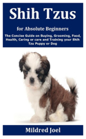 Shih Tzus for Absolute Beginners