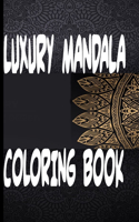 Luxury Mandala Coloring Book: Stress Relieving Designs, Mandalas, Flowers, Over 45 Amazing Patterns