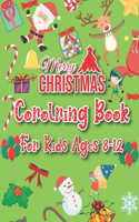 Merry Christmas Coloring Book For Kids Ages 8-12