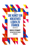 Die kunst ein kreatives leben zu führen