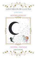 Chicos de la Luna La Reunion Hender Hidalgo