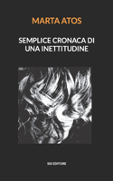 Semplice Cronaca Di Una Inettitudine